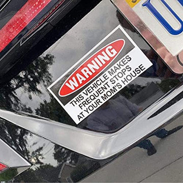 Crazy Novelty Guy Magnet Funny Warning Magnet This Vehicle Makes Frequent Stops at Your Mom 's House Practical Jokes Gags Pranks 6 x 3