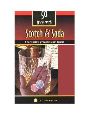 50 Tricks With Scotch And Soda Booklet - The World'S Greatest Coin Trick!