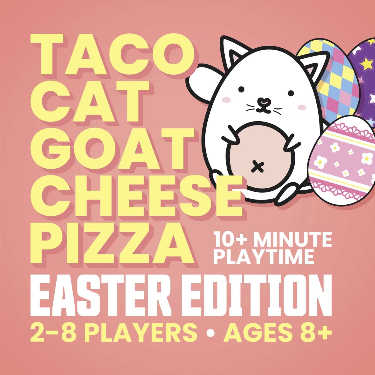 Taco Cat Goat Cheese Pizza - Easter Edition! Fun Seasonal Version Of Our Hit Game! Ages 8+, 10-15 Minutes To Play, 2-8 Players
