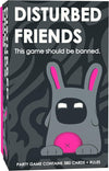 Disturbed Friends Party Game - Find Out Who Your Friends Are! Hilarious Card Game For Adults, Friends, Family, College Students,