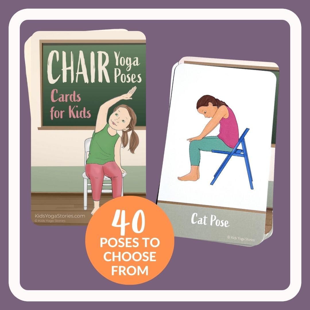 Chair Yoga Poses Cards For Kids: Movement Breaks Or Brain Breaks In Classroom, Homeschool, Play Therapy, Calm Corner, Or For Soc