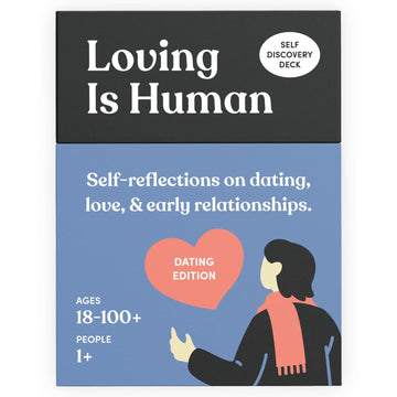 Loving Is Human (Dating Edition) | 140 Conversation Cards To Help Deepen Romantic Relationships | Self-Reflections On Dating, Lo