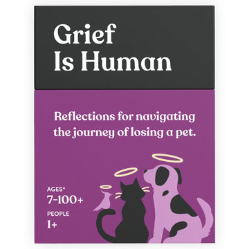 Grief Is Human (Pet Edition) | Family & Friends Conversation Cards For Grieving | 70 Reflection Cards To Help You Process The Jo