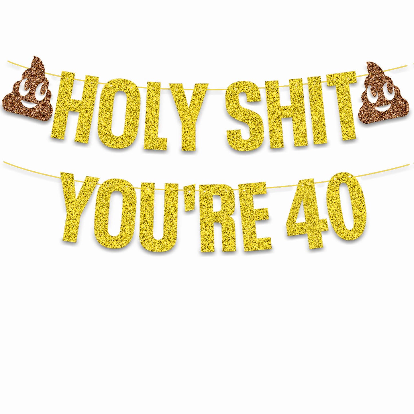 Gold Glitter Holy Shit You'Re 40 Birthday Banner Party Decoration,Happy 40Th Birthday/Cheers To 40 Years, Funny 40Th Birthday Pa
