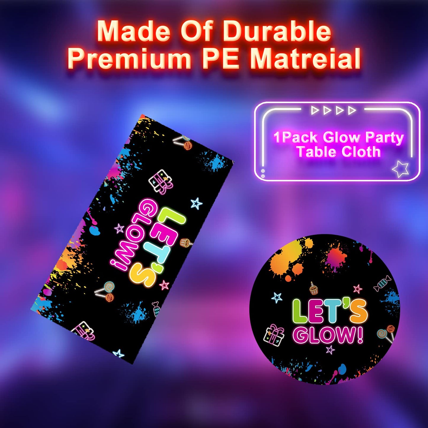 1 Pack Let'S Glow Tablecloth- Neon Party Table Cover, Disposable Plastic Rectangle Glow In The Dark Table Cloth For Neon Black Light Glow Party Table Decorations And Party Supplies, 51 X 86 Inch