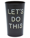 American Greetings 22 Oz. Party Cups, Let'S Do This (8-Count)