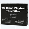 Asmadi Games We Didn'T Playtest This Either Card Game