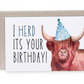 I Herd It's Your Birthday Greeting Card