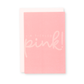 I'm Tickled Pink Greeting Card