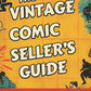 The Vintage Comic Seller’s Guide: Collecting, Grading, Pricing & Selling Your Old Comics with Confidence