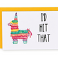 I'd Hit That Greeting Card