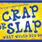 Twilight Creations Crap Or Slap Board Game