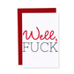 Well, Fu*k Greeting Card