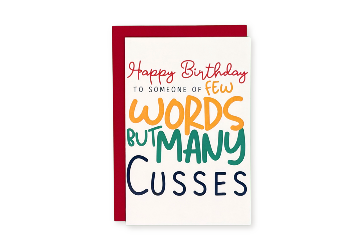 Happy Birthday: Few Words Many Cusses Greeting Card
