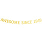 Awesome Since 1949 Banner Pre-Strung Happy 75Th Birthday Banner Gold Glittery 75 Seventy Five Years Old Birthday Party Decoratio
