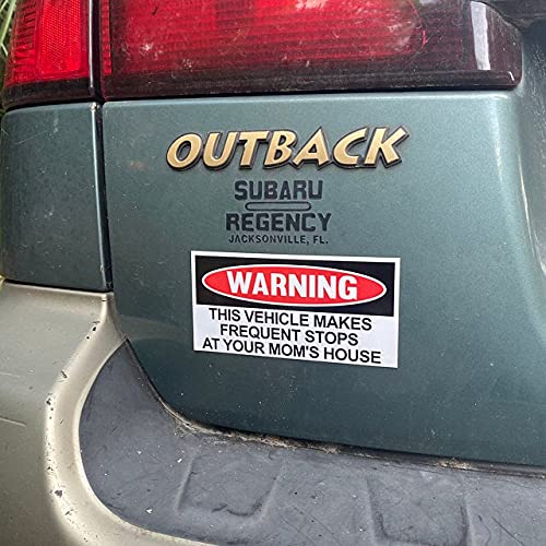 Crazy Novelty Guy Magnet  Funny Warning Magnet  This Vehicle Makes Frequent Stops at Your Mom 's House  Practical Jokes  Gags  Pranks  6  x 3