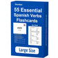 Spanish Verbs: 55 Spanish Essential Verbs Flash Cards Conjugated Through 4 Tenses Flashcards