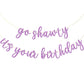 Go Shawty It'S Your Birthday Banner, Hip Hop Birthday Party Decorations Supplies, Rap Theme Bday Bunting Sign, Pre-Strung, Photo
