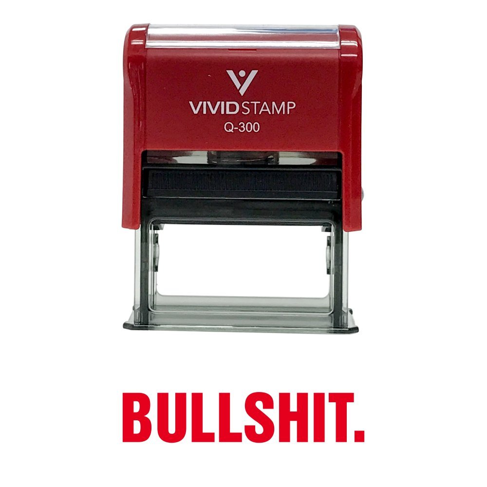 Bullshit. Self Inking Rubber Stamp (Red Ink) - Large