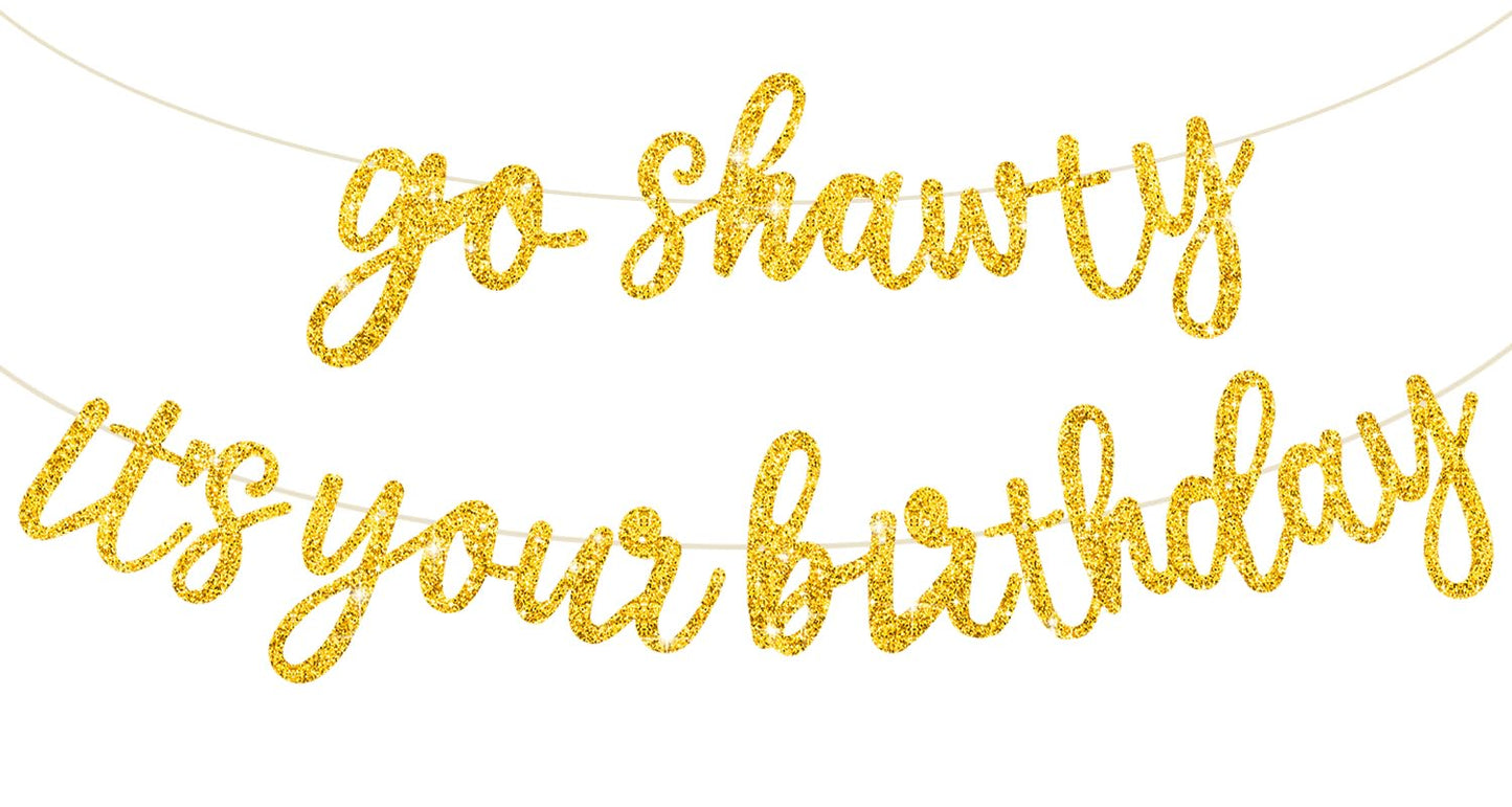 Beishida Gold Go Shawty It'S Your Birthday Banner - 11.4Feet,No Diy - Hip Hop Theme Glitter Happy Birthday Banner - Pre-Strung -