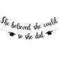 Black Glitter She Believed She Could So She Did Banner Girls 2025 Graduation Banner for Girls College Graduation Party Decoratio