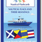 Nautical Flashcards - Nautical Flags & Their Meanings For Boating & Sailing