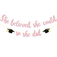 She Believed She Could So She Did Banner Decorations - Pink Glitter She Did It 2024 Garland Graduation Bunting Banner, Congrats
