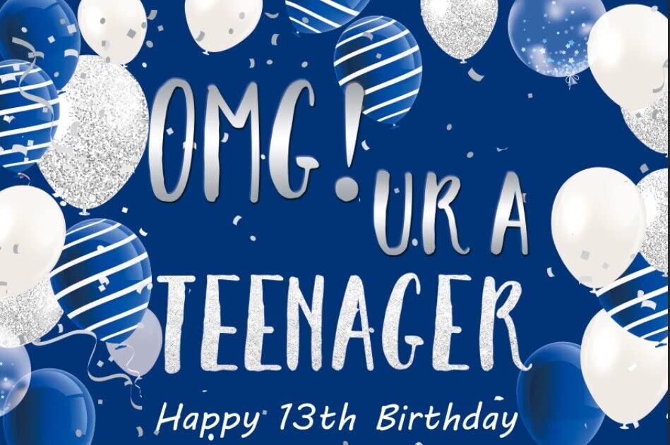 13th Birthday Backdrop Banner, OMG UR a Teenager 13th Birthday Photography Background Blue Silver, Happy 13th Birthday Decoratio
