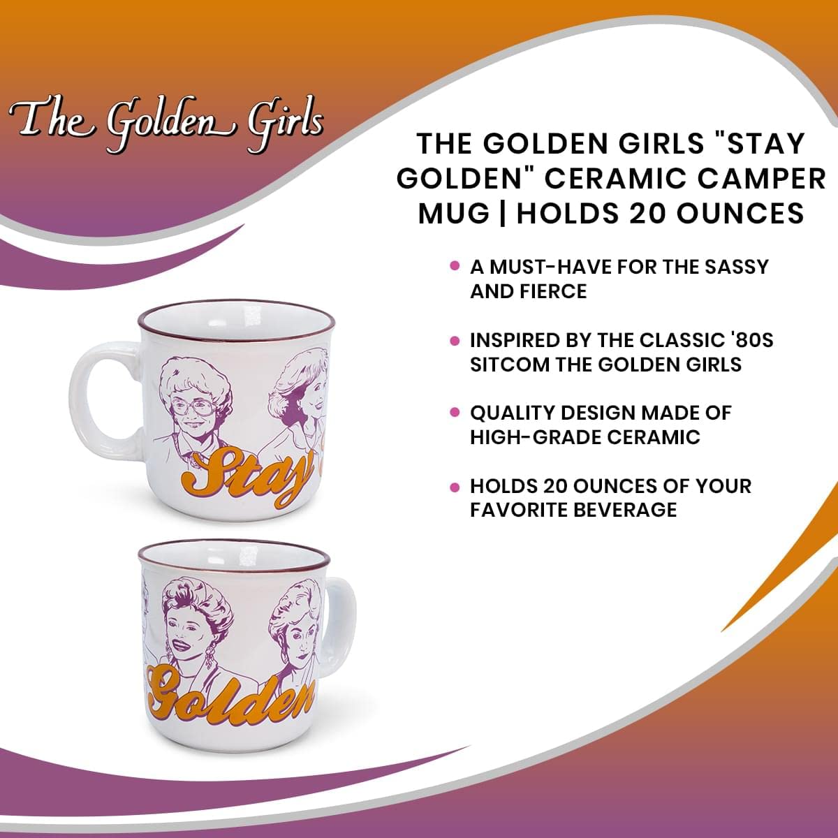 The Golden Girls ''Stay Golden'' Ceramic Camper Mug | Holds 20 Ounces