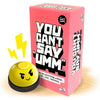 You cant say Umm you cant say Umm
