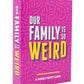 DSS Games Our Family is So Weird - Family Party Game, Cardstock, Purple, Model: Weirdv1
