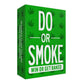 Do or Smoke Party Game for mature-themeds - 250 Challenge Cards  Easy to Play  Great Stoner Gift