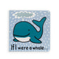 Jellycat If I Were A Whale: A Baby Board Book Children'S Book | Baby Gift