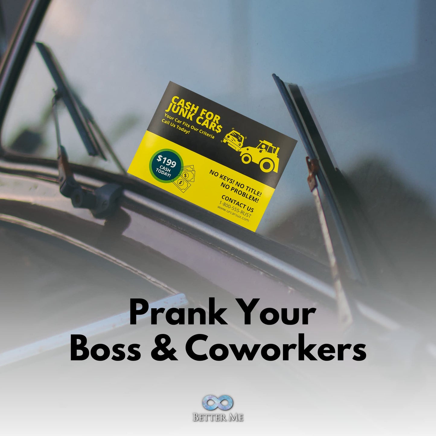 Better Me We Buy Junk Cars Prank Cards - Funny Gifts Practical Jokes Kit, Parking Lot Windshield Prank, Pack Of 20 Cards