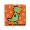 Jellycat If I Were A Dinosaur: A Baby Board Book Children'S Book | Baby Gift