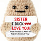 Letken Sister Birthday Gifts Positive Potato Inspirational Gifts For Women Christmas Stocking Stuffers (I Duck Love Sister)