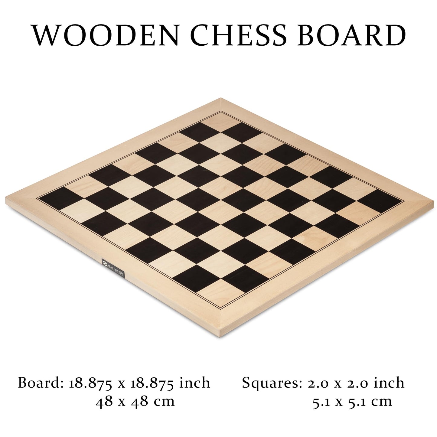 A&A 18.875'' Professional Wooden Tournament Chess Board/Ebony Wood & Maple Inlay / 2.0'' Squares W/O Notation