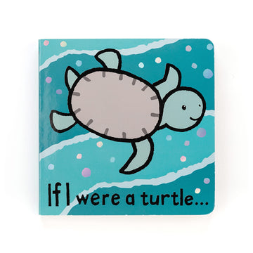 Jellycat If I Were A Turtle: A Touch And Feel Board Book Children'S Book - Baby Gift