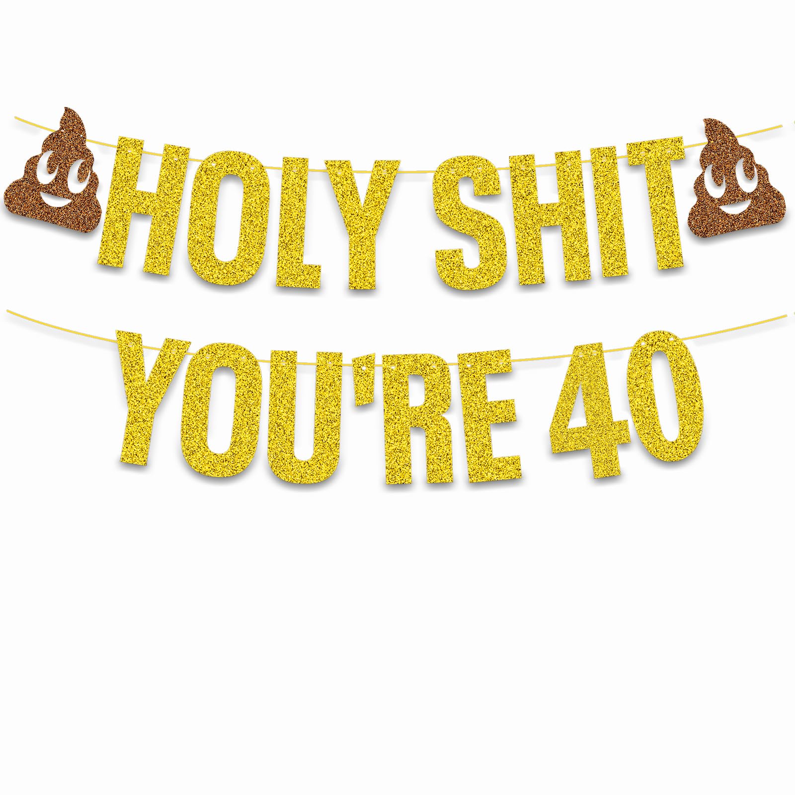 Gold Glitter Holy Shit You'Re 40 Birthday Banner Party Decoration,Happy 40Th Birthday/Cheers To 40 Years, Funny 40Th Birthday Pa