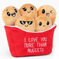 KLUBI Gifts for Moms, Daughter, Sister, Wife - I Love You More Than Nuggets Plush with 5 Unique Faces Cute Chicken Nugget Stuffe