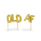FANCY That PARTY CANDLES - Old AF