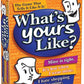 What 'S Yours Like ?Game-
