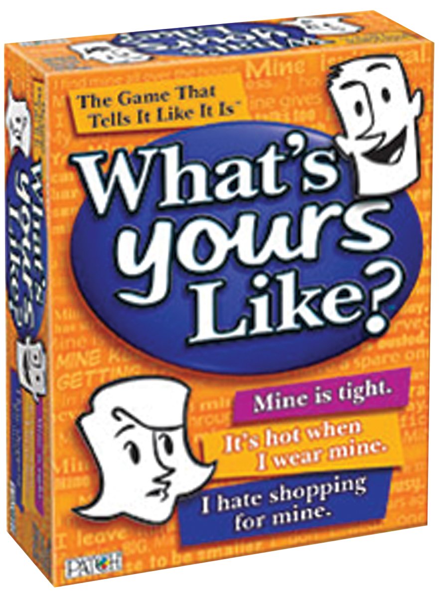 What 'S Yours Like ?Game-