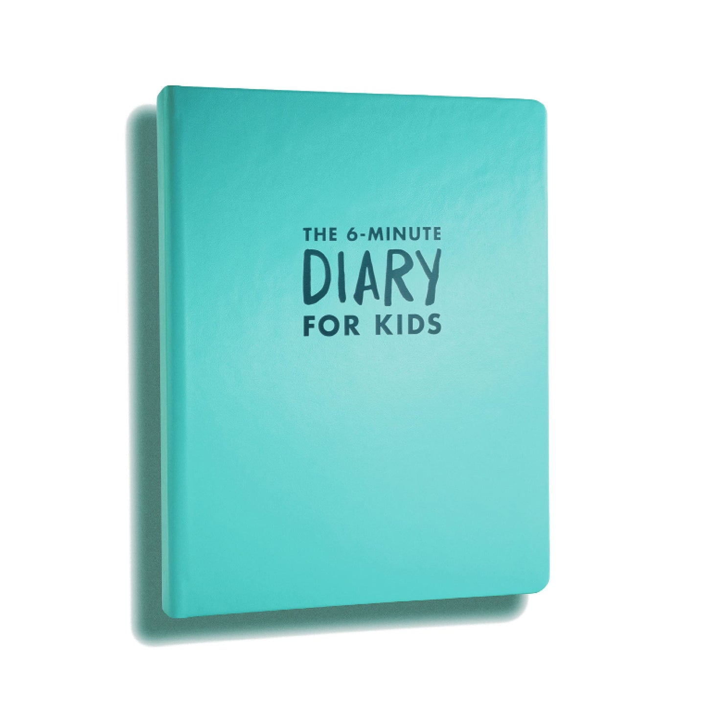 The 6-Minute Diary For Kids | Kids Journal To Promote A Positive Mindset: More Confidence, Mindfulness & Happiness | Gift For Gi