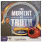 The Moment Of Truth Game