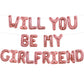 TONIFUL 16 Inch Rose Gold Will You Be My Girlfriend Letter Balloons Be My Girlfriend Proposal Balloon Banner for Romantic Valent