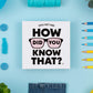 Hygge Games Trivia Party Game - How Did You Know That? - White - Model 21132 - Paper - 1 EA