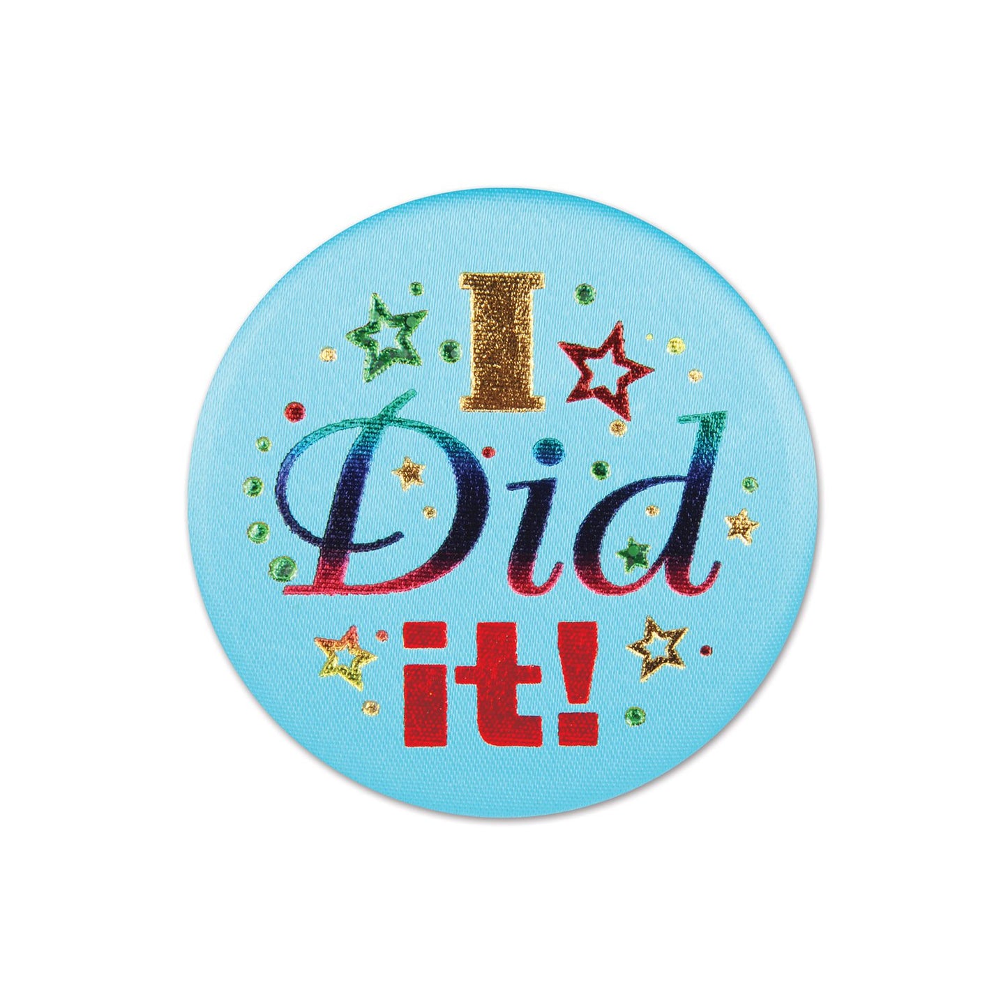 I Did It! Satin Button