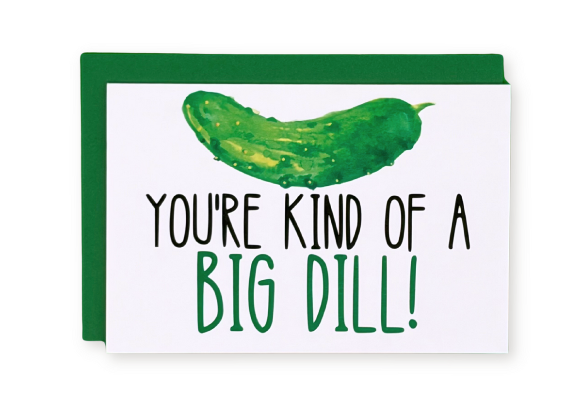 Big Dill Greeting Card