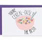 Cereal-ously the Best Greeting Card